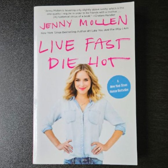 4/$20 Live Fast Die Hot by‎ Jenny Mollen - Paperback - Picture 1 of 5